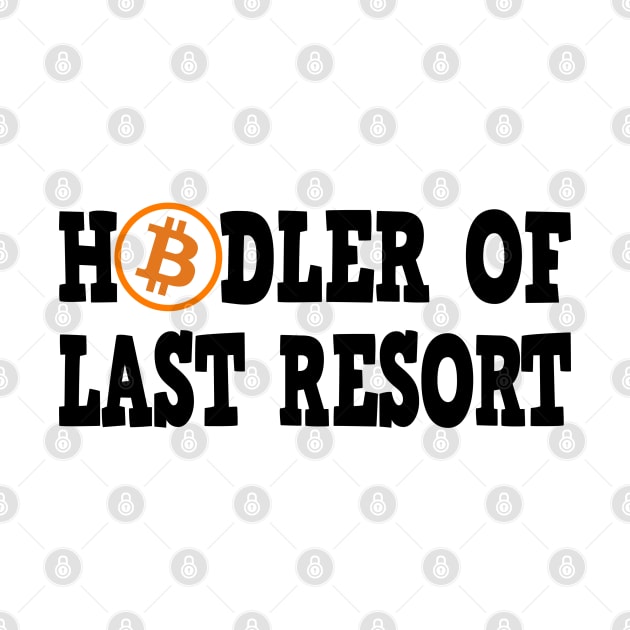Hodler of last Resort BTC Bitcoin Crypto Hodl by Kuehni