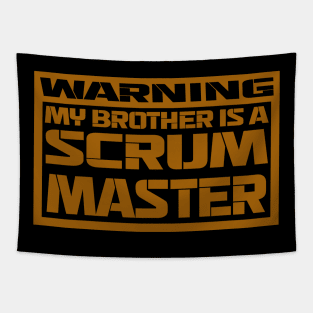 warning: my brother is a scrum master Tapestry