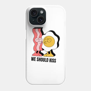 We Should Kiss Matching Bacon and Egg Phone Case