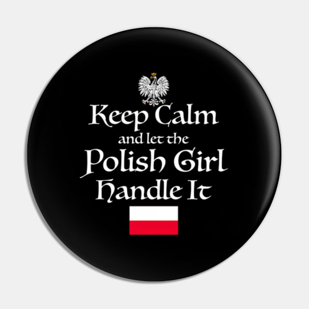 Keep Calm Let The Polish Handle It Poland Flag Pin by jasper-cambridge