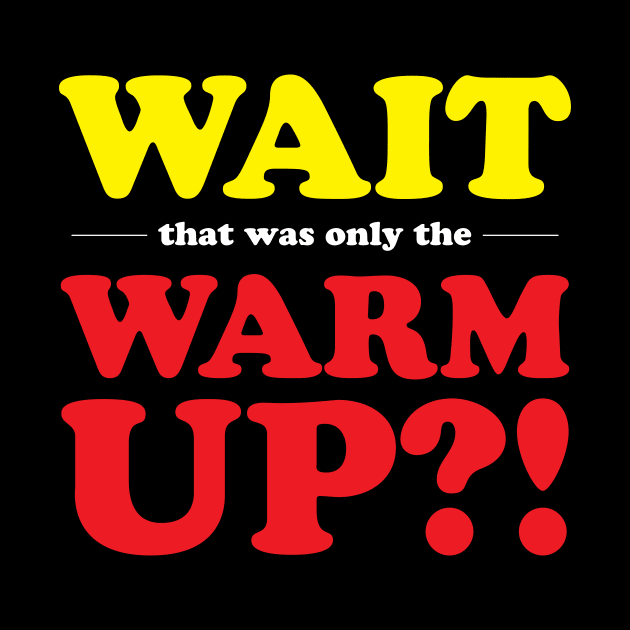 That was only the Warm Up?! by PeaceLoveandWeightLoss