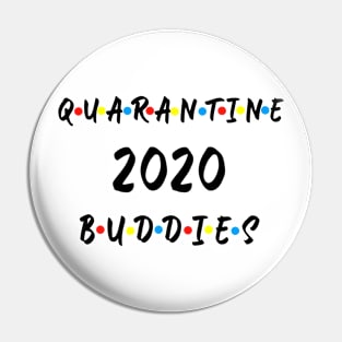 quarantine buddies 2020 Pin