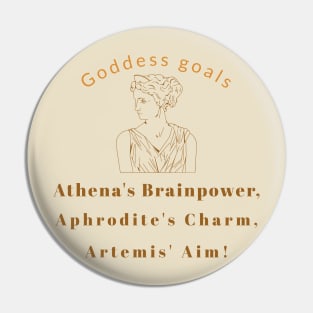 Goddess Goals Pin