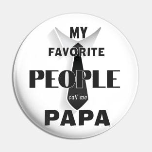 Mens My Favorite People Call Me Papa T Shirt Funny Humor Father Tee for Guys Pin