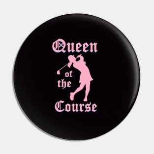 Queen of the Course Pink Pin