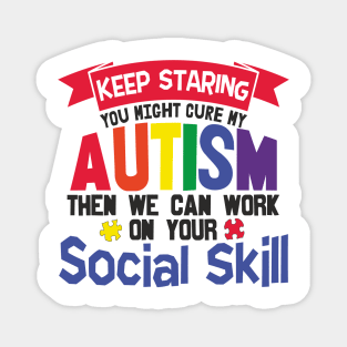 Autism Awareness - Keep Staring Magnet
