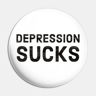 Depression sucks Pin