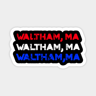 WALTHAM Magnet