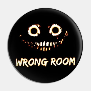 Wrong Room - Dupe! Pin