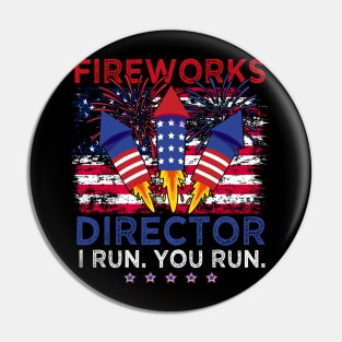 Fireworks Director I Run You Run Funny 4th Of July Men Women Pin