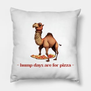 hump days are for pizza Pillow