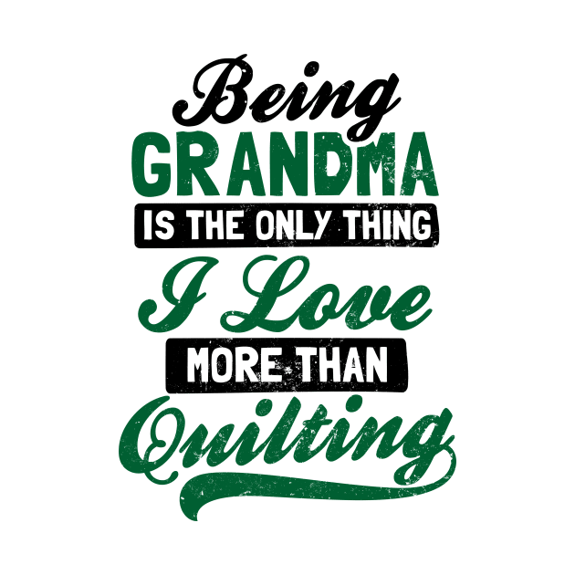 Quilting Grandma Shirt | I Love More Gift by Gawkclothing