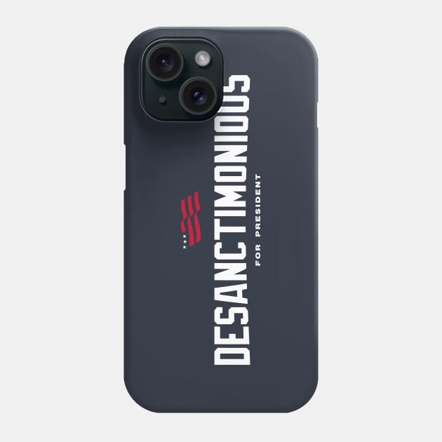 Ron DeSanctimonious For President 2024 Phone Case by MAR-A-LAGO RAIDERS