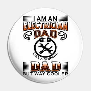 electrician dad like a normal dad but way cooler Pin