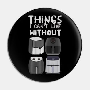 Things I Can't Live Without Pin