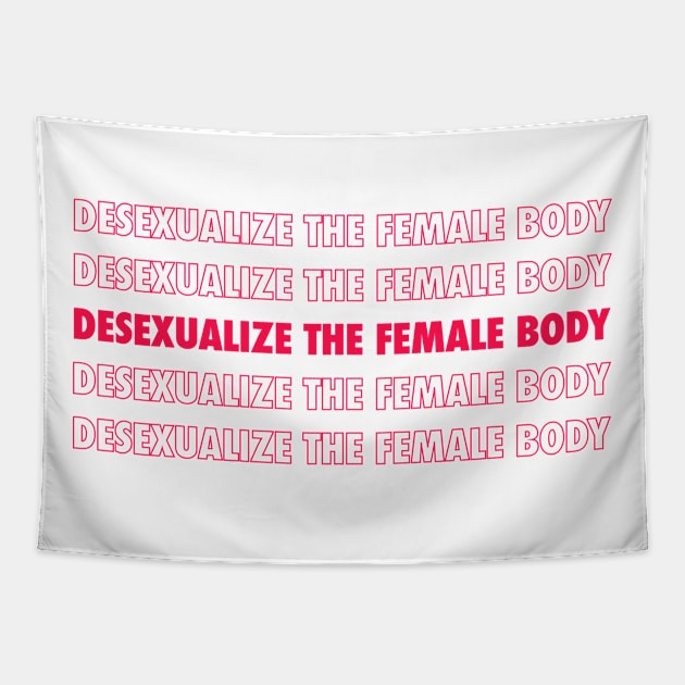 Desexualize the female body! Tapestry by ilustracici