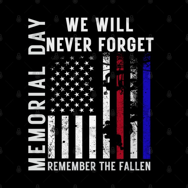 Memorial Day We Will Never Forget Remember The Fallen Flag by MetAliStor ⭐⭐⭐⭐⭐