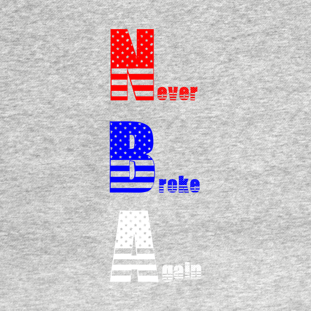 NBA "never broke again" - Nba - T-Shirt | TeePublic