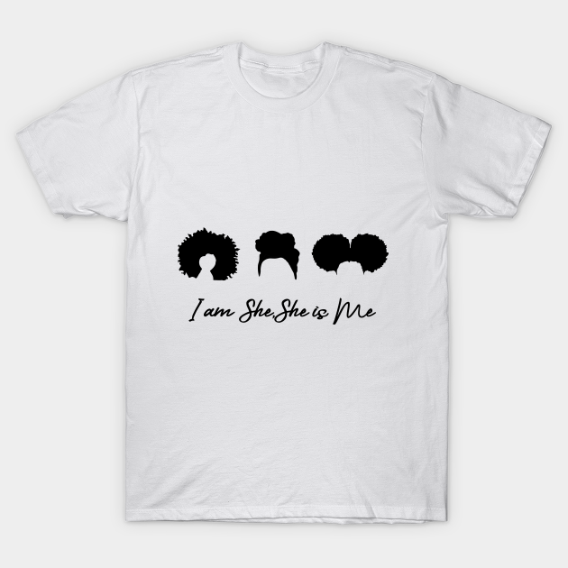 I am She, She is Me - Her - T-Shirt | TeePublic
