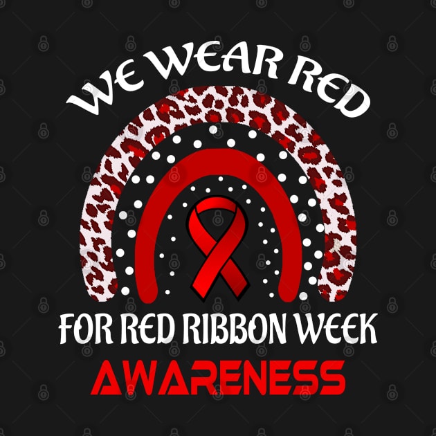 We Wear Red For Red Ribbon Week Awareness by Doc Maya