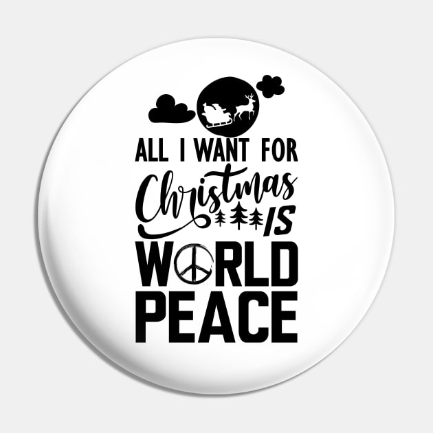 World Peace - All I want for Christmas is world peace Pin by KC Happy Shop