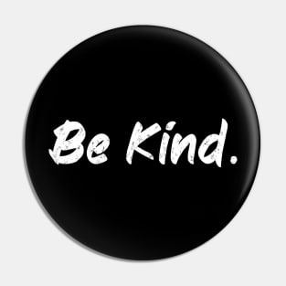 Be Kind Pin