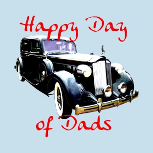 Father's Day 1930s classic car Packard Day of Dads T-Shirt