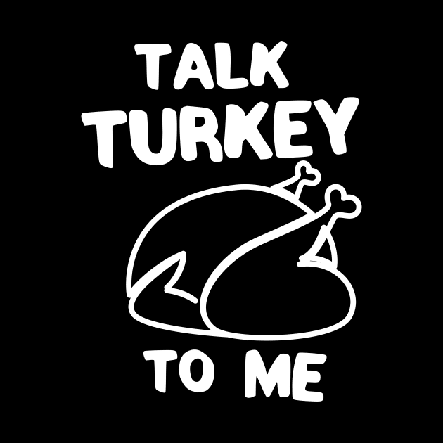 Talk turkey to me thanksgiving by Portals