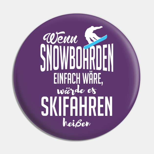 Wenn snowboarden einfach wäre (white) Pin by nektarinchen