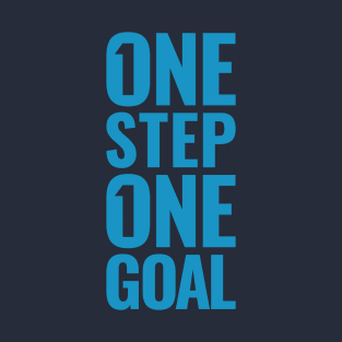 One step. One goal. / Blue T-Shirt