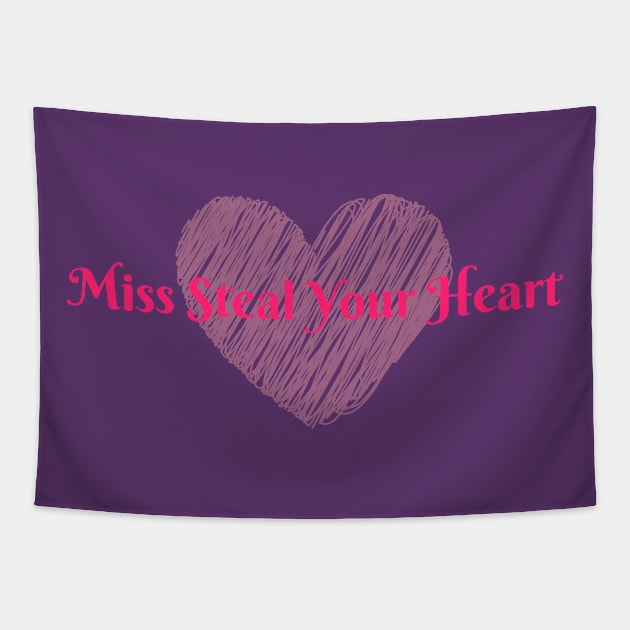 Miss Steal Your Heart Tapestry by Life Happens Tee Shop