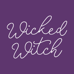 Wicked Witch, Witchy woman T-Shirt