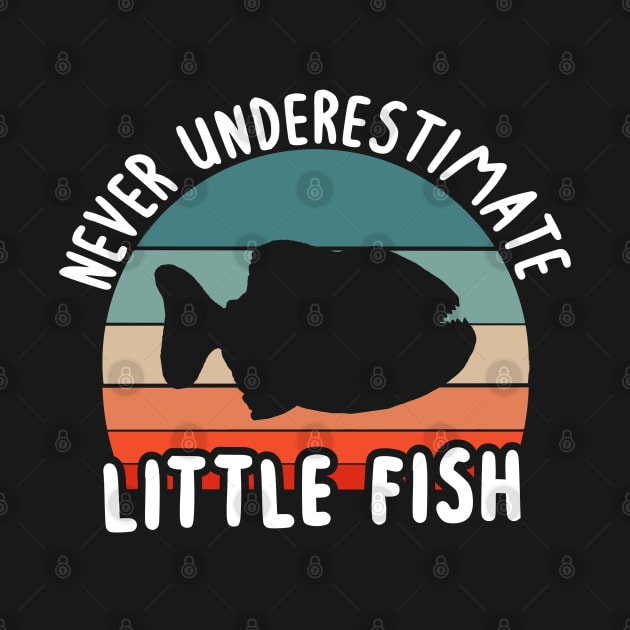 Never underestimate a little fish piranha fan by FindYourFavouriteDesign