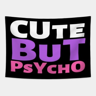 Cute But Psycho Funny Adorable Cutee Type Design Tapestry