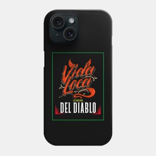 Vida Loca Design Phone Case