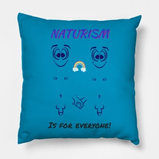 Naturism is for everyone! (M) Pillow