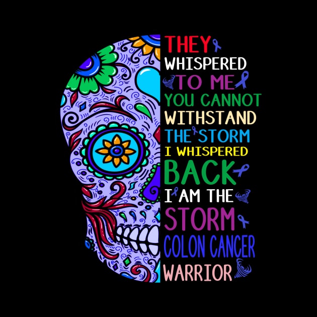 colon cancer skull warrior i am the storm by TeesCircle