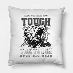 The Tough Hugs Bear Nature Fun Good Vibes Free Spirit Pillow