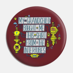 Grandma's and Internets Pin