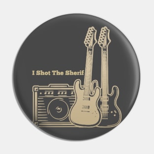I Shot The Sherif Play With Guitars Pin
