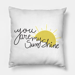 You are my sunshine Pillow