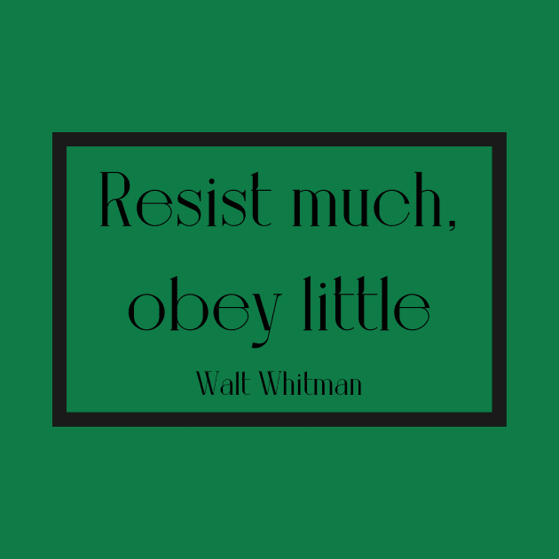 Resist much obey little by WrittersQuotes