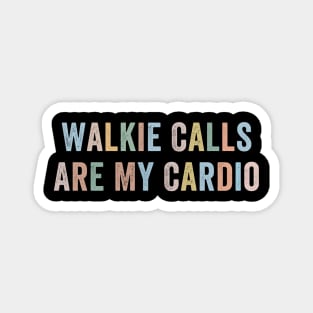 Special Education ABA SPED Walkie Calls Are My Cardio Magnet