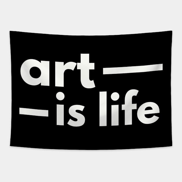 Art Is Life Tapestry by Lasso Print