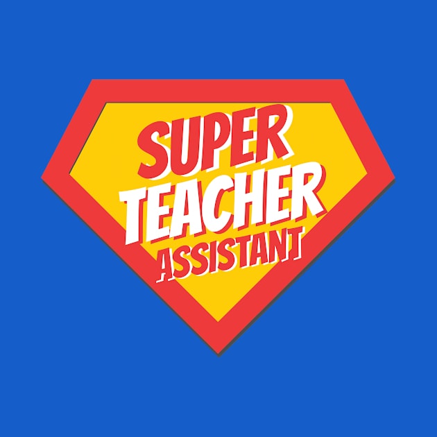 Teacher Assistant Gifts | Super Teacher Assistant by BetterManufaktur