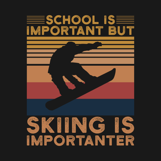 School is Important Funny Winter Skiing by lame creative