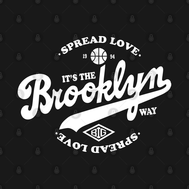 Spread Love It's the Brooklyn Way by HipHopTees