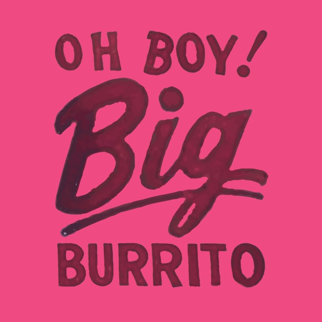 Oh Boy! Big Burrito by Eugene and Jonnie Tee's