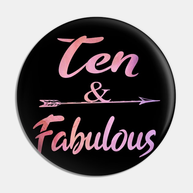 Ten And Fabulous Cute 10th birthday Girl Gift Pin by Grabitees