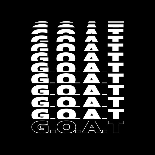 G O A T by FightIsRight